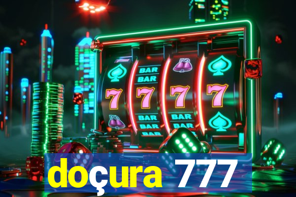 doçura 777